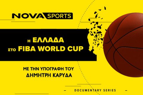Οκτώ σπέσιαλ ντοκιμαντέρ "Η Ελλάδα στο FIBA World Cup" με τη σφραγίδα του Novasports