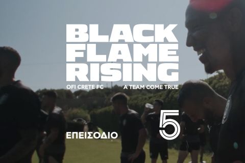 Black Flame Rising: Δείτε το 5ο και τελευταίο επεισόδιο του συγκλονιστικού ντοκιμαντέρ για τον ΟΦΗ