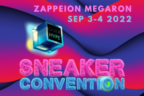 Το OVERHYPE Sneaker Convention, το πρώτο και μεγαλύτερο ελληνικό sneaker event αφιερωμένο στη sneaker κουλτούρα, επιστρέφει