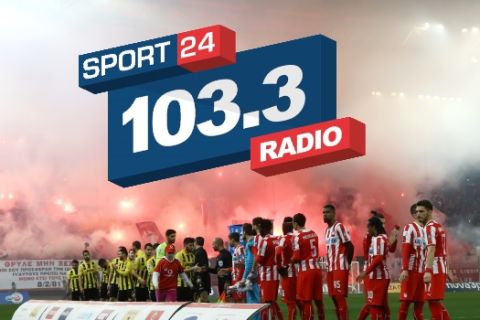 Ολυμπιακός - ΑΕΚ και όλη η δράση στο Sport24 Radio 103,3!
