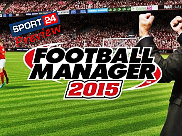 Football Manager 2015 Preview