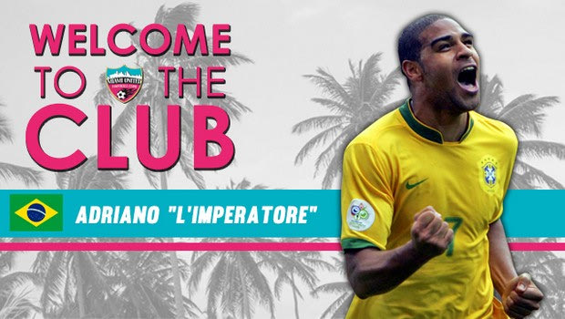 “Βόμβα” με Αντριάνο η Miami United FC!