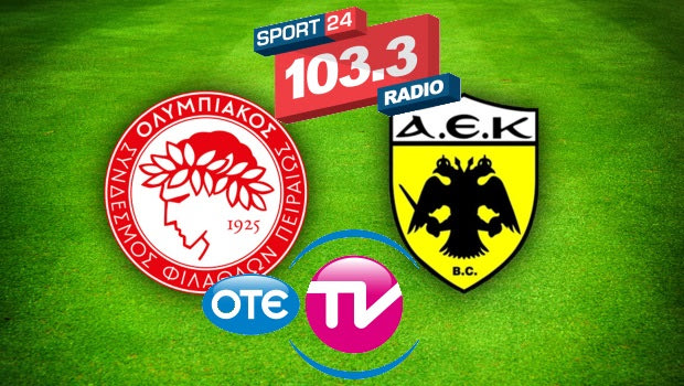 Η κάλυψη του Ολυμπιακός – ΑΕΚ από Sport24 Radio και OTE TV