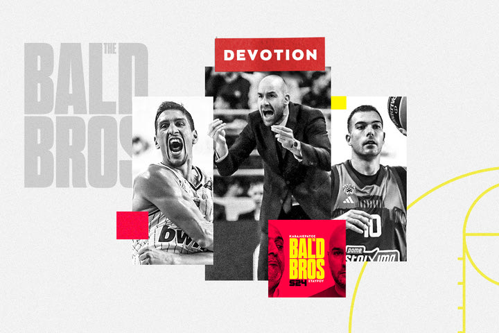 Bald Brothers: Ο άλλος Σπανούλης, οι 6 της EuroLeague και το “Γιάννη μείνε”