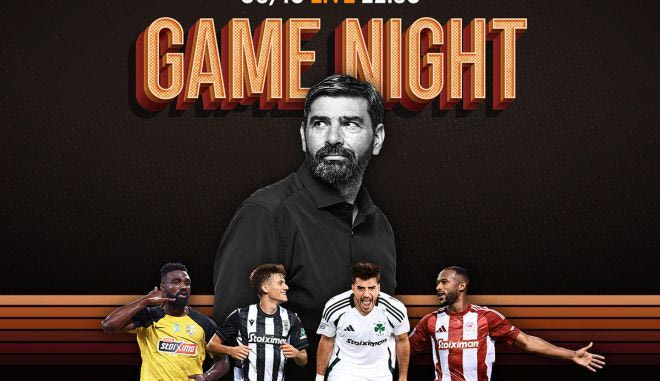 LIVE Game Night για το ντέρμπι αιωνίων και τις μεγάλες μάχες στο πρωτάθλημα