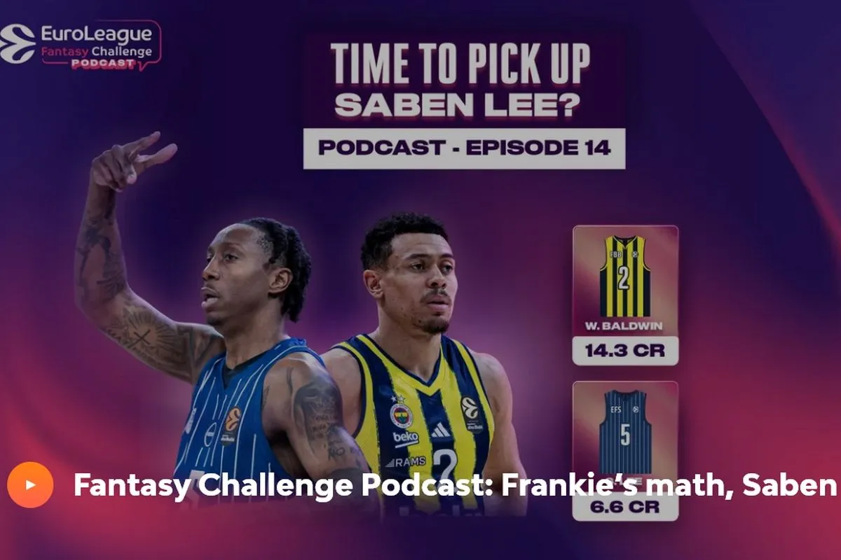 EuroLeague Fantasy Challenge Podcast: Τα μαθηματικά και ο Σέιμπεν Λι