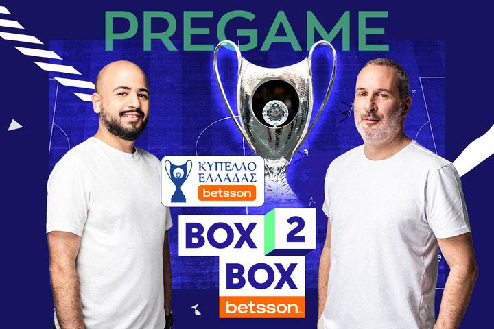 LIVE Box2Box by Betsson: Pre Game για τον τελικό Κυπέλλου ΠΑΟΚ – ΟΦΗ