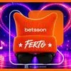 Betsson: Ο Akylas και το «Ferto» με Ενισχυμένες Αποδόσεις και αποκλειστικές αγορές